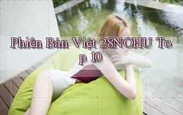 phiên bản việt 28nohu top 10