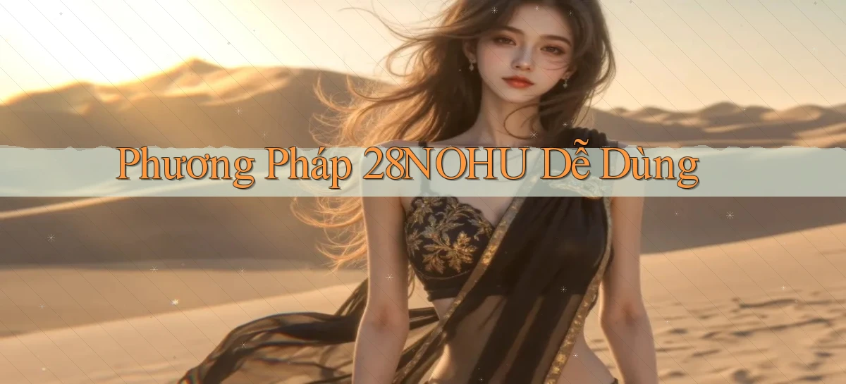 phương pháp 28nohu dễ dùng