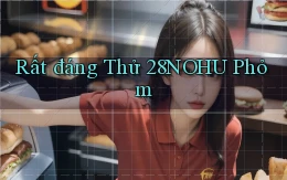 rất đáng thử 28nohu phỏm