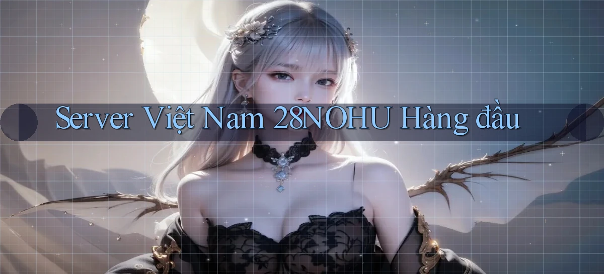 server việt nam 28nohu hàng đầu