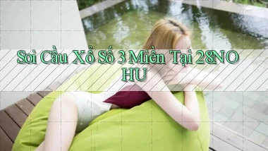 soi cầu xổ số 3 miền tại 28nohu