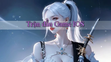 Trận đấu Game iOS