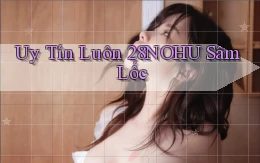 uy tín luôn 28nohu sâm lốc