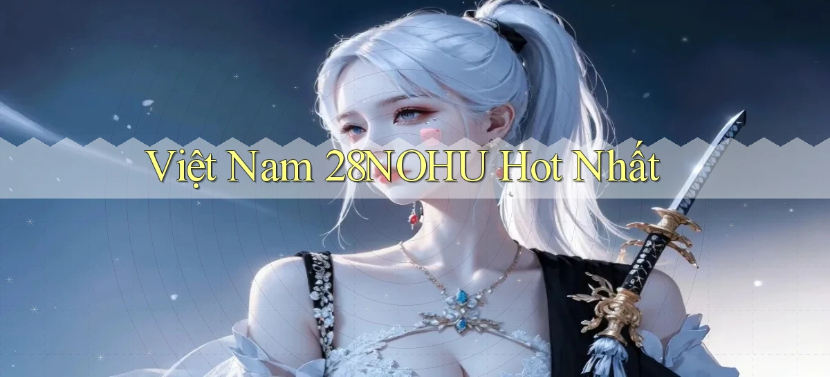 28nohu   Game Số 2026 Truy Cập Xác Thực
