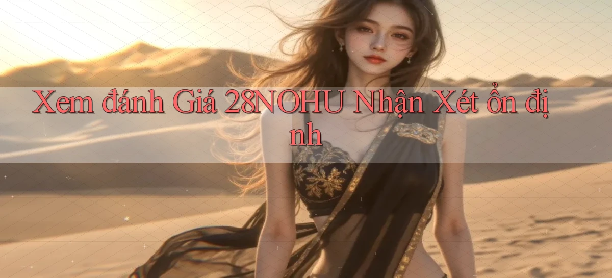 28nohu   Game Số 2026 Truy Cập Xác Thực